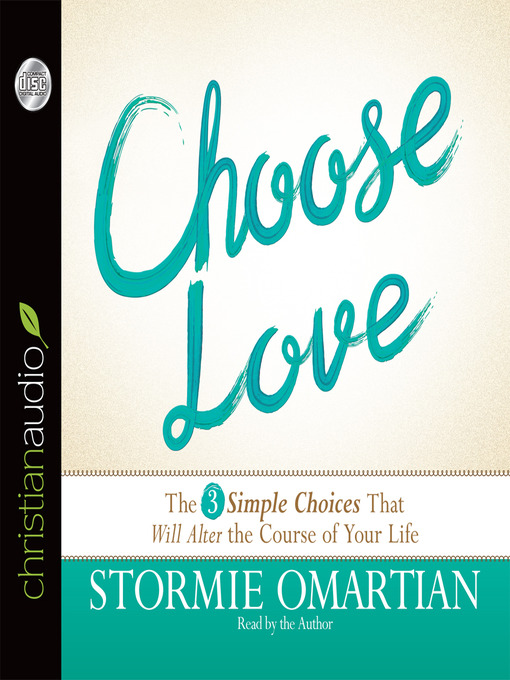 Title details for Choose Love by Stormie Omartian - Available